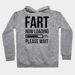 Fart Now Loading Please Design Artwork IPhone Case Mug Pillow Clever Funny Sarcastic Hoodie